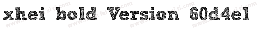 xhei bold Version 60d4e1字体转换